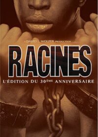 Racines – L’Edition du 30ème anniversaire