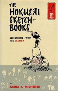 The Hokusai Sketch-Books: Selections from the Manga