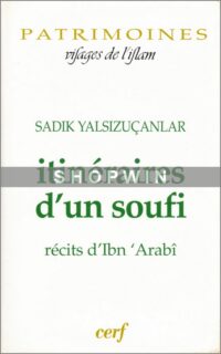 Itinéraires d’un soufi: Récits d’Ibn’Arabi