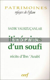 Itinéraires d’un soufi, récits d’Ibn’Arabi