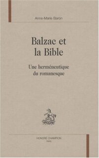 Balzac et la Bible: Une herméneutique du romanesque