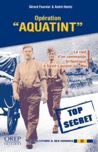 Opération Aquatint 12-13 septembre 1942: Le raid d’un Commando britannique à Saint-Laurent-sur-Mer