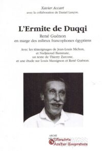 L’Ermite de Duqqi: René Guénon en marge des milieux francophones égyptiens