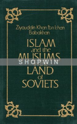 Islam and the Muslims in the Land of Soviets