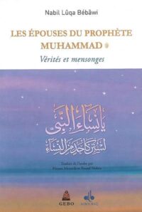 Les Epouses du Prophète Muhammad: Vérités et mensonges
